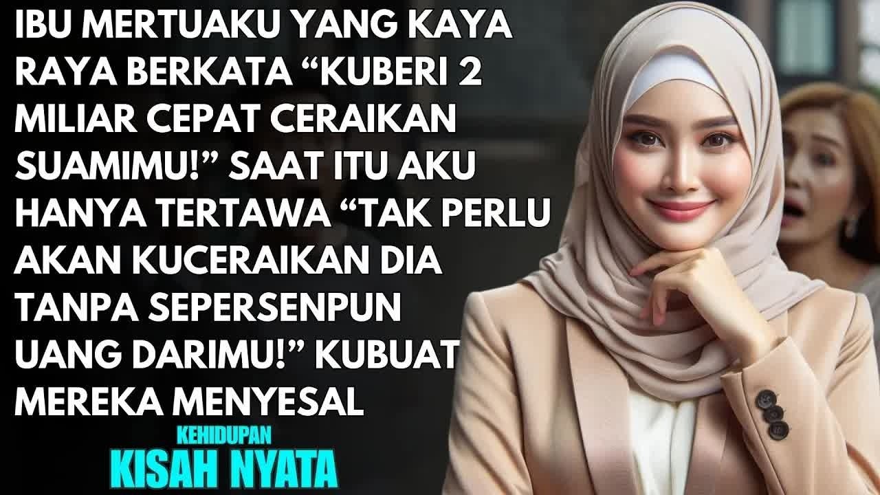MERTUAKU YANG KAYA RAYA DATANG BERKATA ＂APAKAH UANG 2M CUKUP UNTUK KAMU BERCERAI DENGAN SUAMIMU？