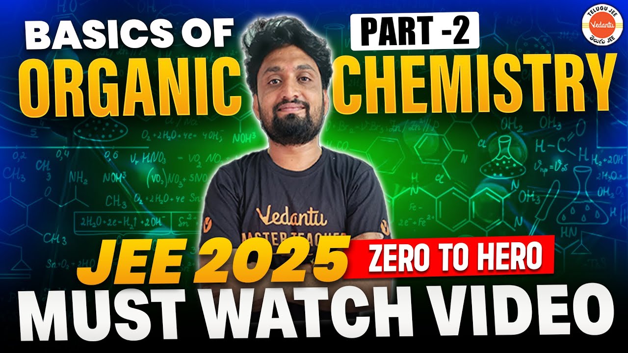 Basics Of Organic Chemistry Part 2 | JEE 2025 | Naveen Sir | @VedantuTeluguJEE