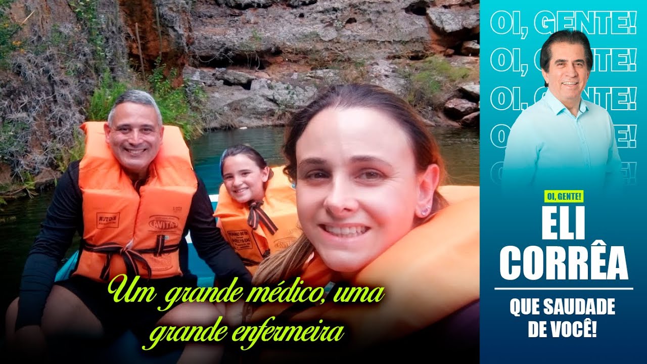 Um grande médico, uma grande enfermeira | Eli Corrêa Oficial |