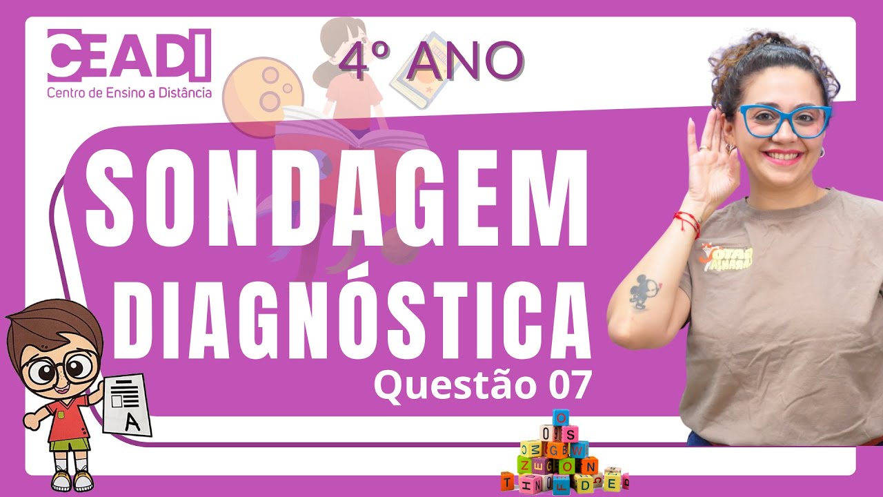 Questão 07 | 4º ano | Língua Portuguesa | Sondagem diagnóstica | Prof.ª Jessika F. | SEMED | CEADI