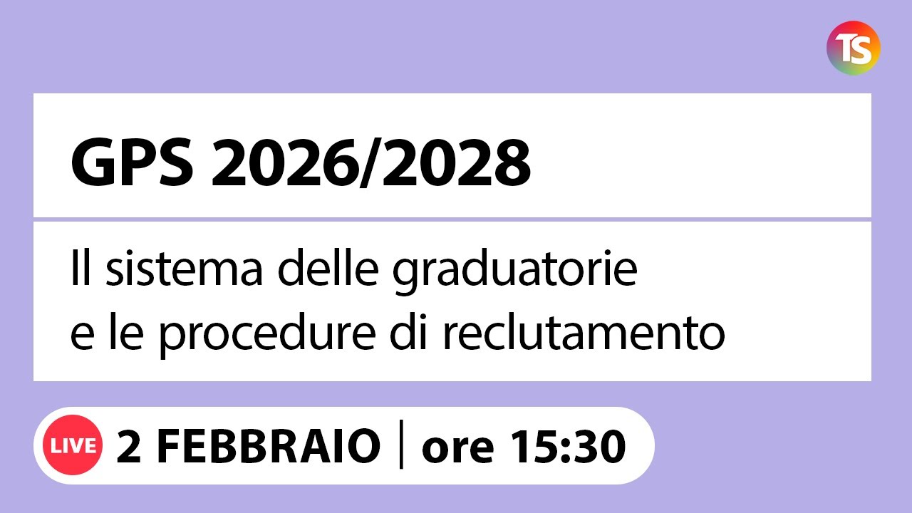 GPS 2026/28: il sistema delle graduatorie e le procedure di reclutamento