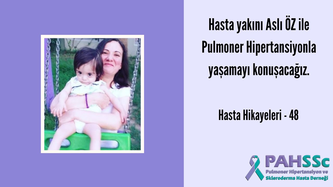 Hasta Hikayeleri - Hasta Yakını Aslı ÖZ ile Pulmoner Hipertansiyonla Yaşamak - 48