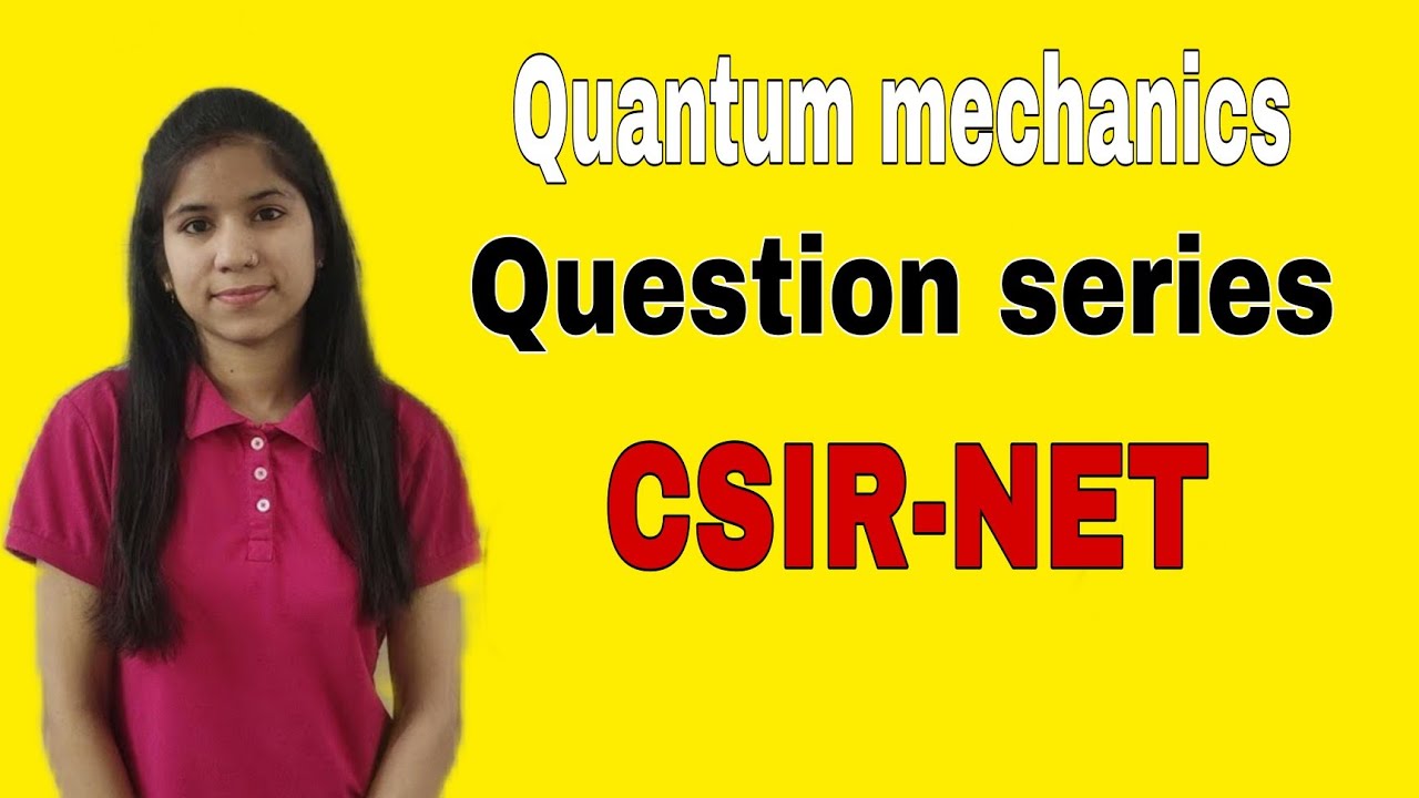 Quantum mechanics questions in CSIR UGC NET | chemistry champs | Question series | M.Sc. |
