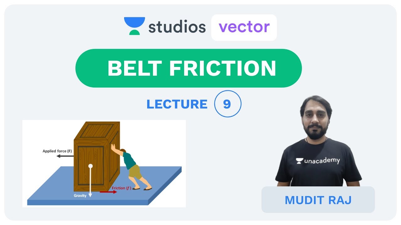 L9: Belt Friction | Engineering Mechanics | UPSC ESE | Mudit Raj