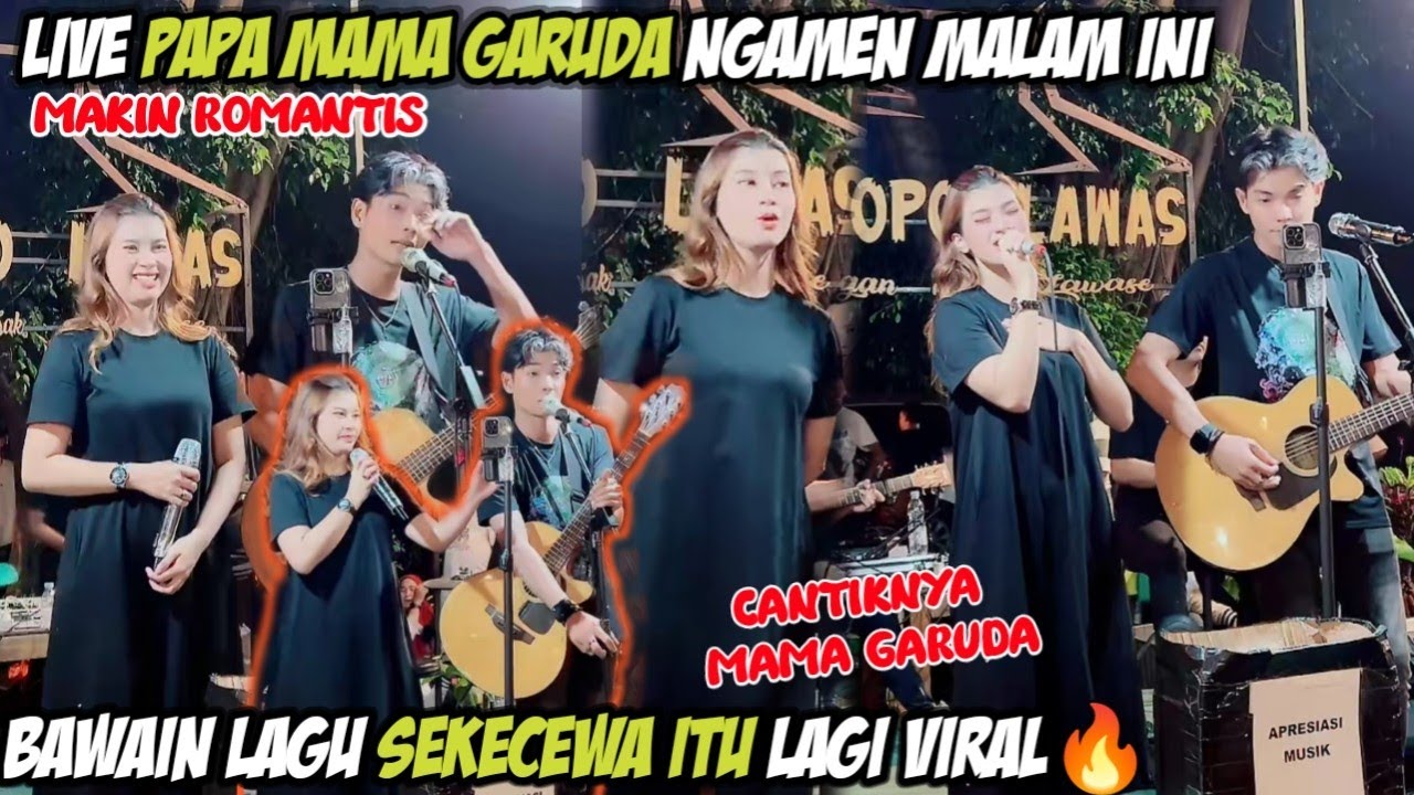LIVE PAPA MAMA GARUDA NGAMEN‼️MALAM INI MAKIN ROMANTIS BAWAIN LAGU SEKECEWA ITU DI PENDOPO LAWAS
