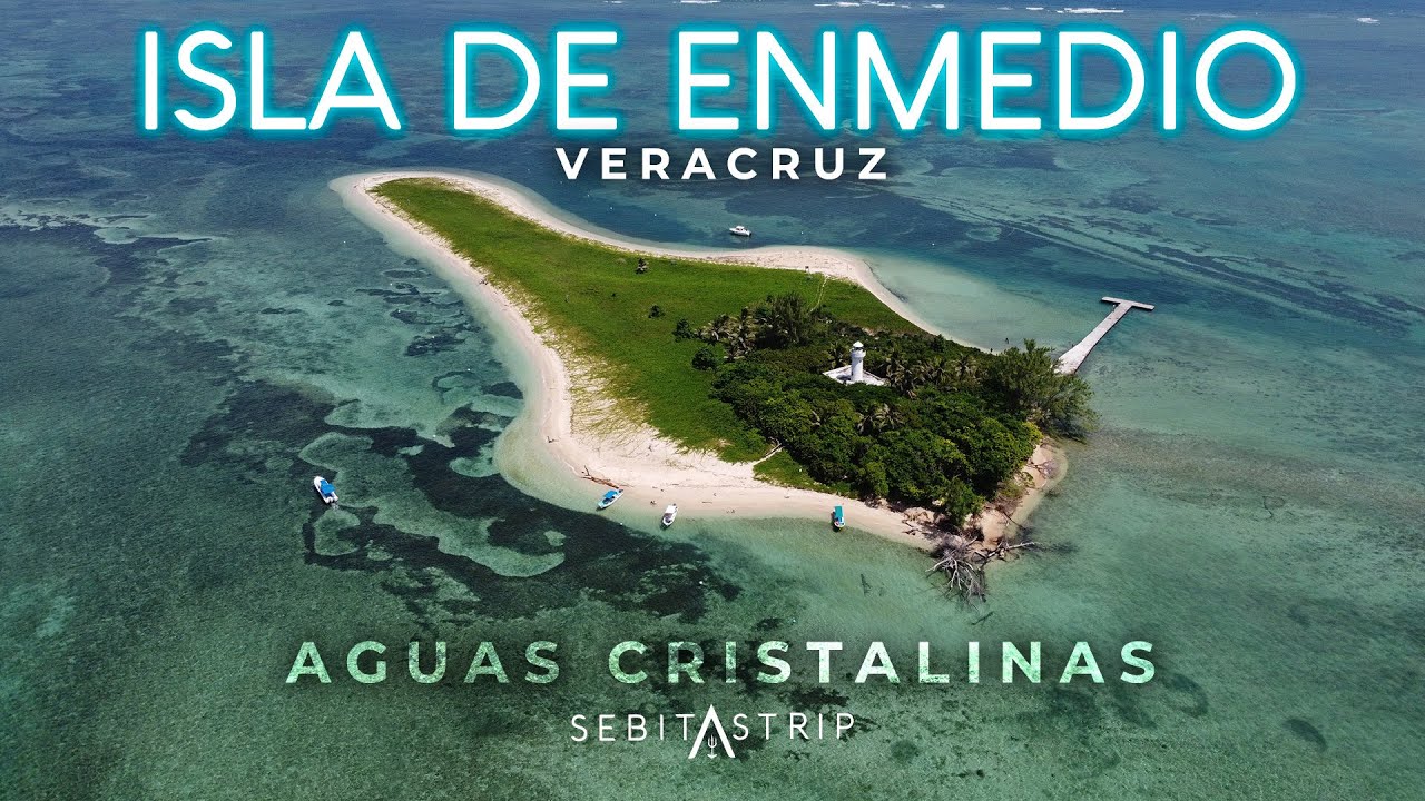 PLAYA SECRETA VERACRUZ: ISLA DE ENMEDIO | ¿CÓMO LLEGAR? MUY POCOS LO CONOCEN | JOYA DE VERACRUZ