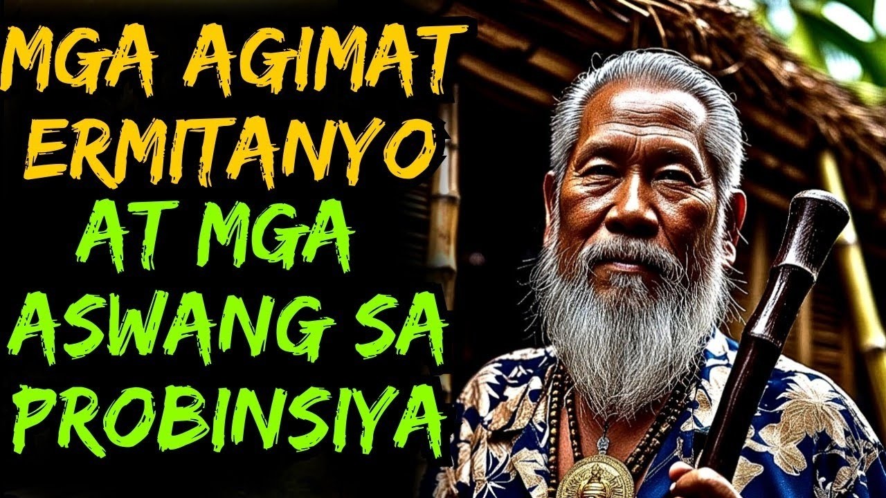 MGA AGIMAT , ERMITANYO AT ASWANG SA PROBINSIYA