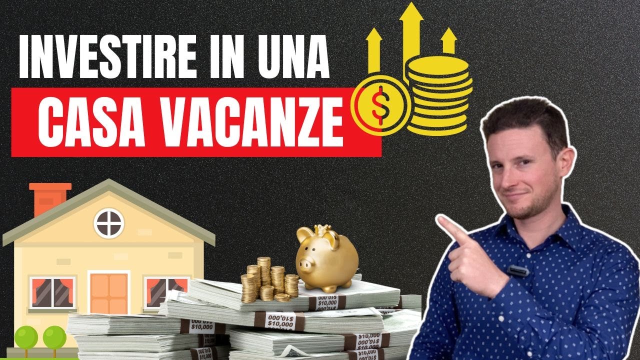 Come capire se conviene investire in una casa vacanze