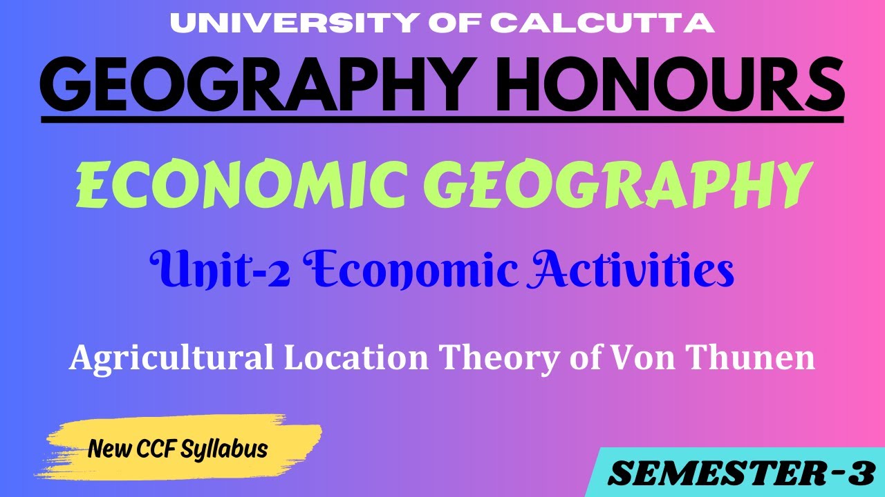 Agricultural Location Theory of Von Thünen | Economic Geography | Geography Honours | CU Semester 3