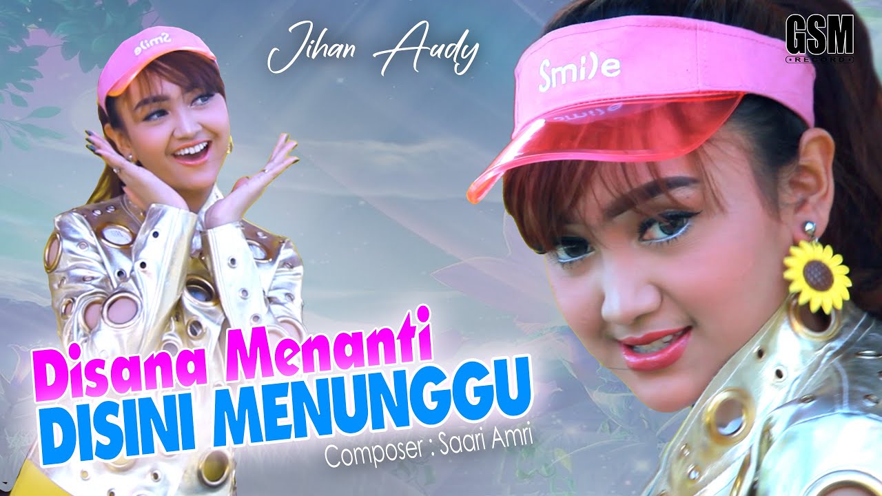 Dj  - Disini Menanti Disana Menunggu - Jihan Audy I Official Music Video