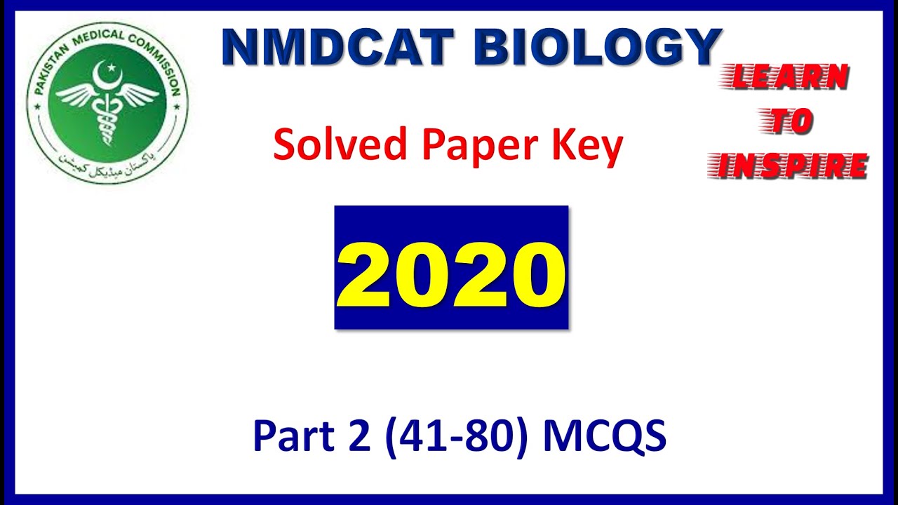 MDCAT Biology Solved Paper 2020. Part 2(41-80).# MDCAT Biology MCQS Question Bank.#NMDCAT2022Bio