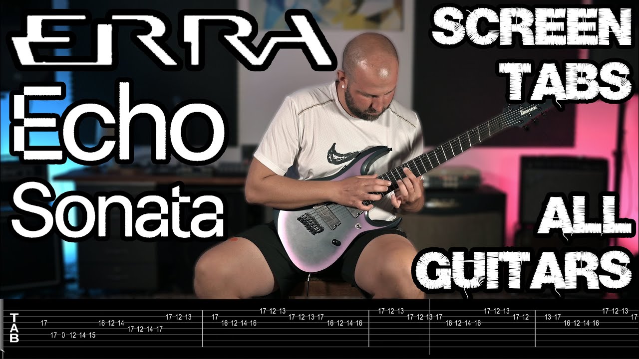 ERRA Echo Sonata Cover (SCREEN TABS/ALL GUITARS)