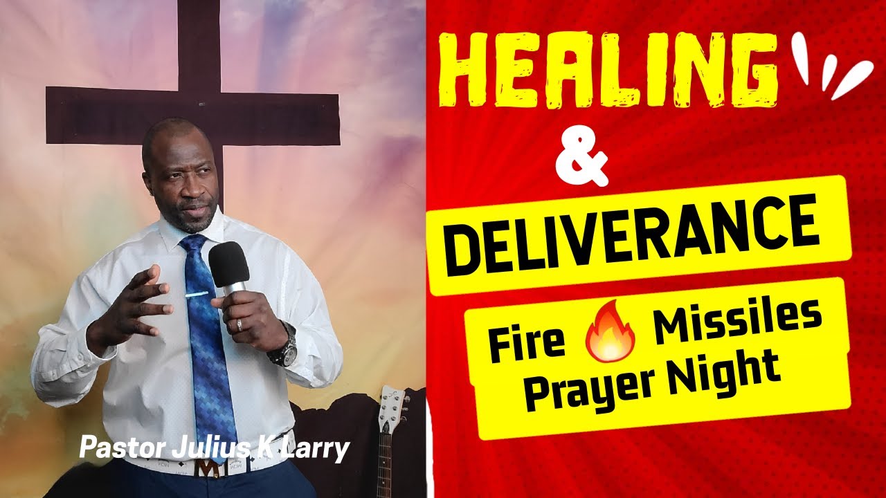 Healing and Dellieverance | Fire Missiles Prayer Night | Pastor Julius K Larry, February 06