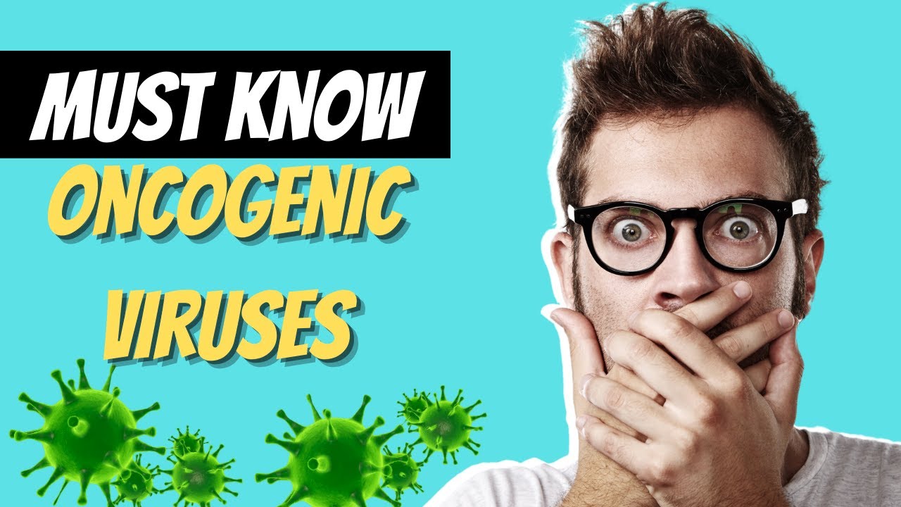 Top 7 Viruses That Cause Cancer