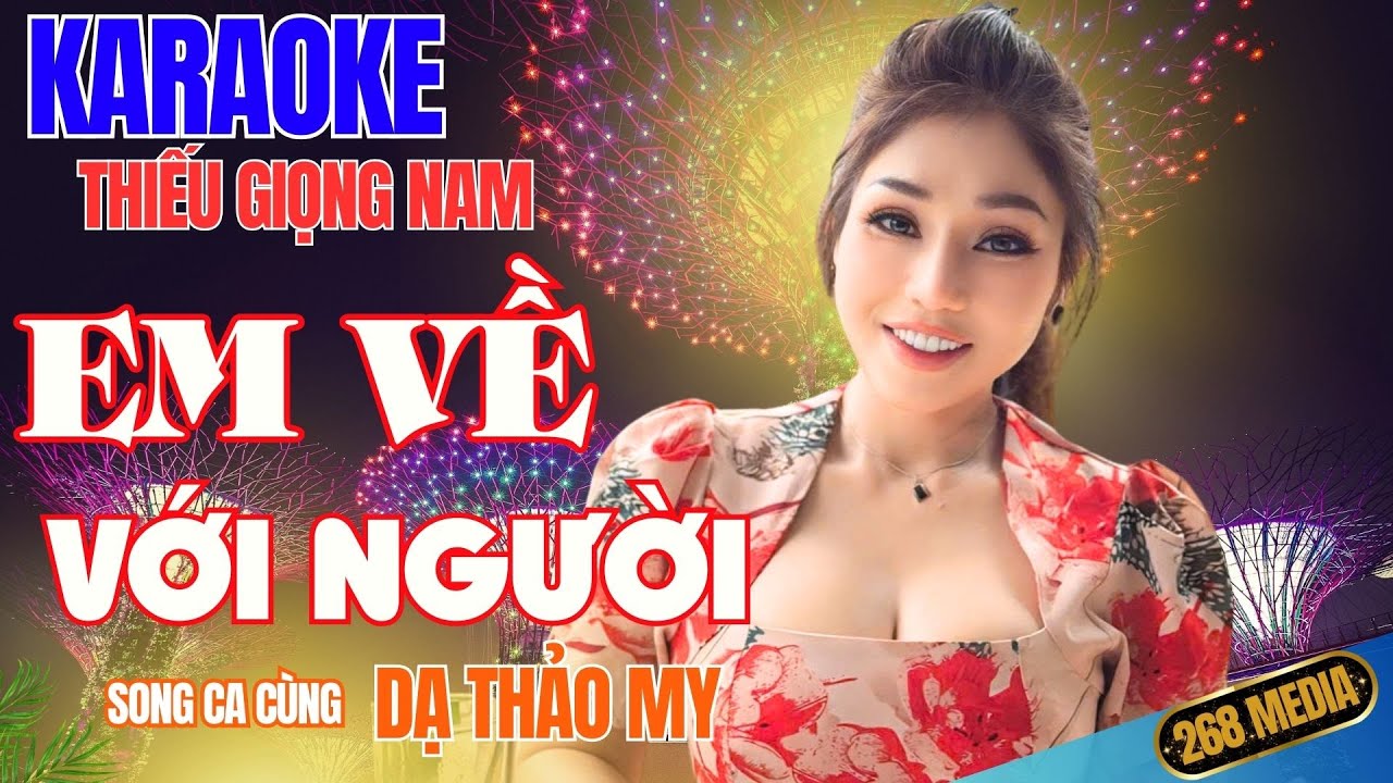 EM VỀ VỚI NGƯỜI KARAOKE - Song Ca Cùng Dạ Thảo My - Thiếu Giọng Nam