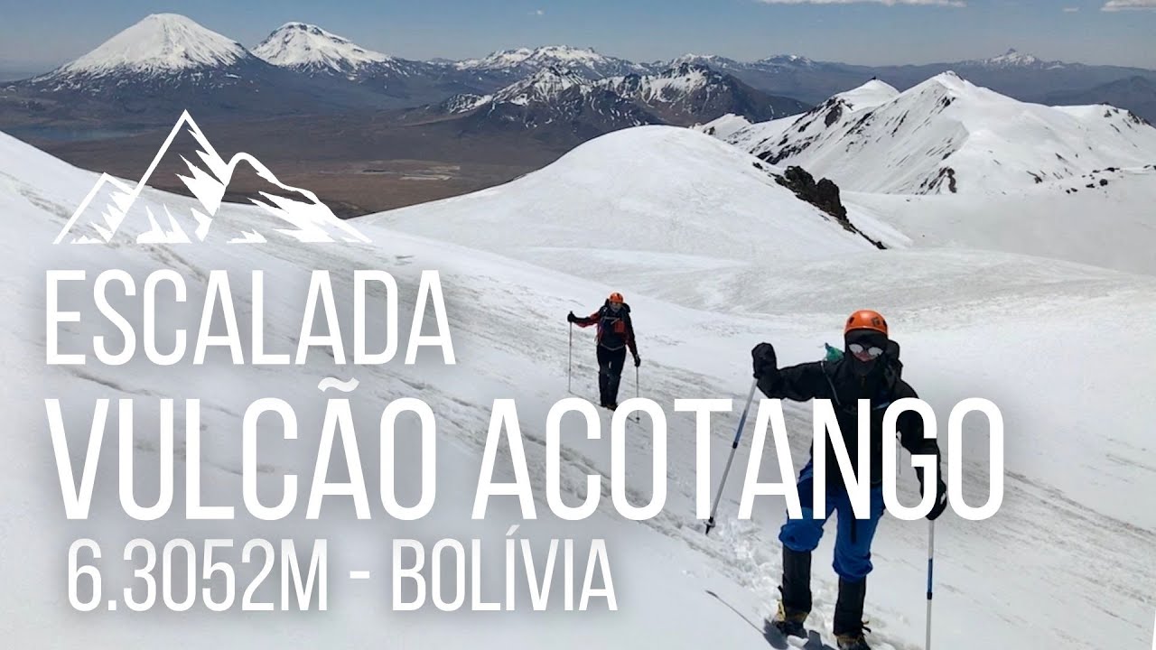Conheça a Escalada do Vulcão Acotango na Bolivia, com 6.052 metros. Esse pode ser o seu primeiro 6k!