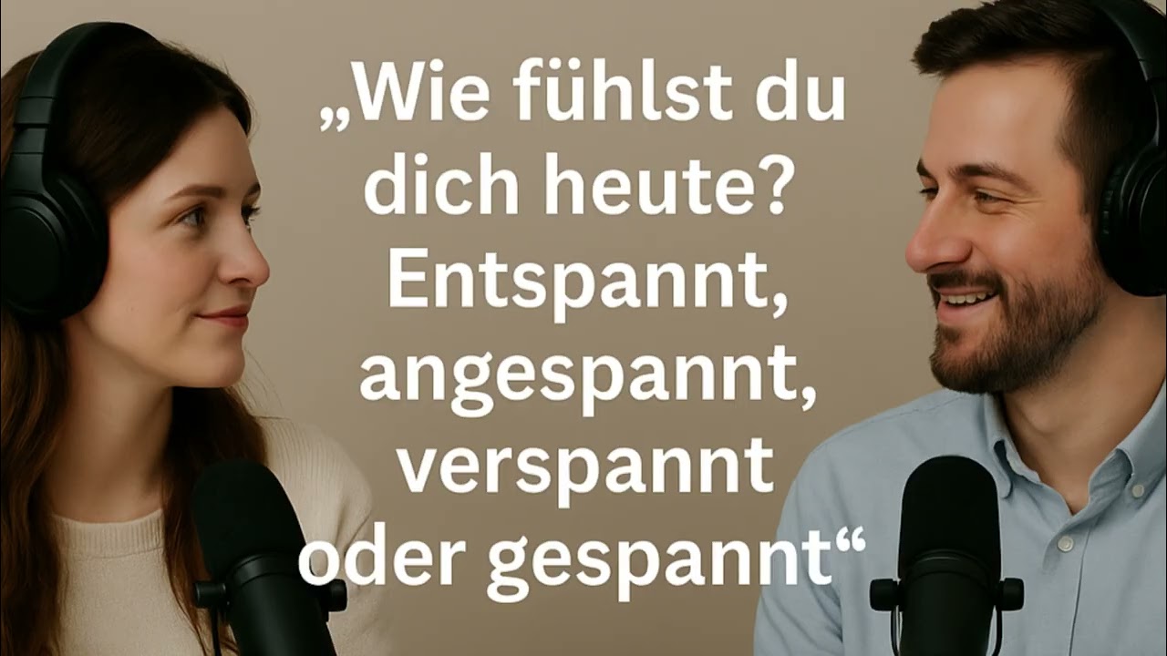 Wie fühlst du dich heute? Entspannt, angespannt, verspannt oder gespannt?