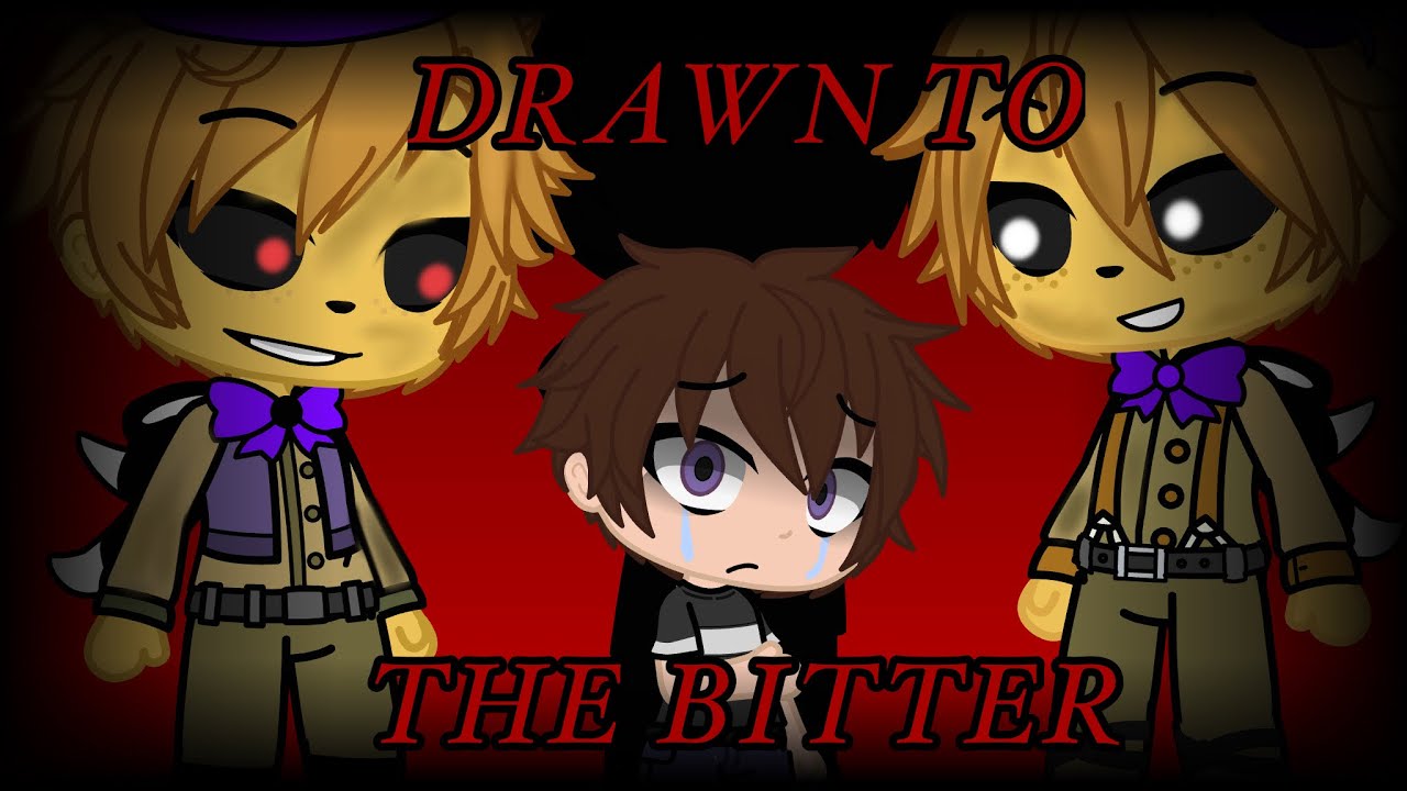 Drawn to the Bitter || FNaF Music Video || Gacha Club
