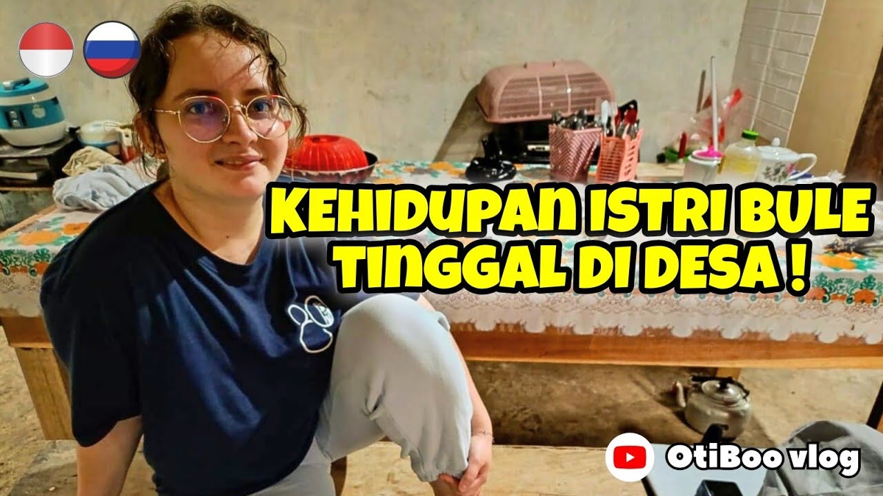 KEHIDUPAN ISTRI BULE TINGGAL DI DESA‼️🇮🇩🇷🇺 | 04.09.2024 