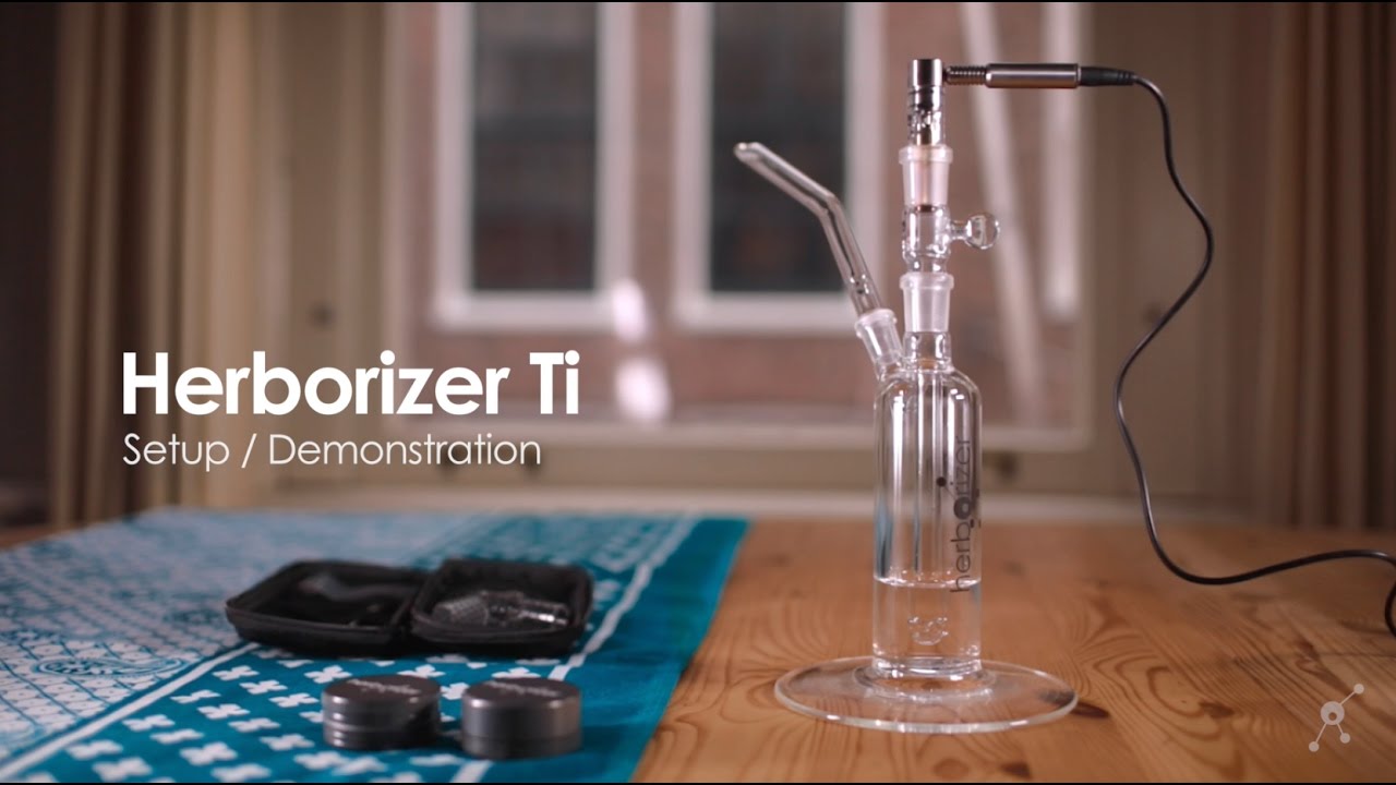 Herborizer Ti - Setup / Demonstration