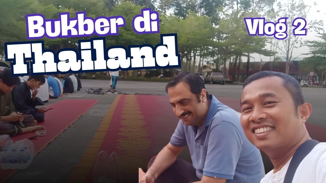 VLOG 2 | Bukber di Thailand serasa bukber di Indonesia