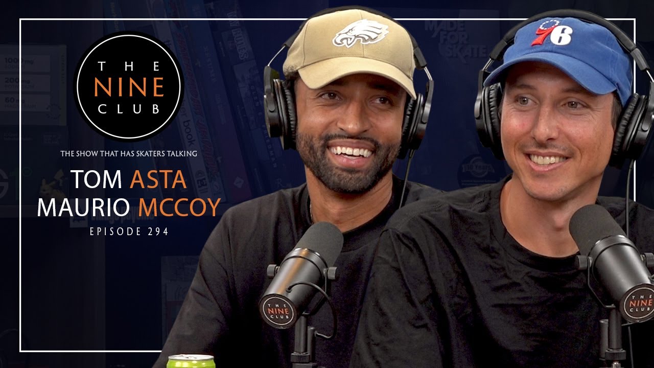 Tom Asta & Maurio McCoy | The Nine Club - Episode 294