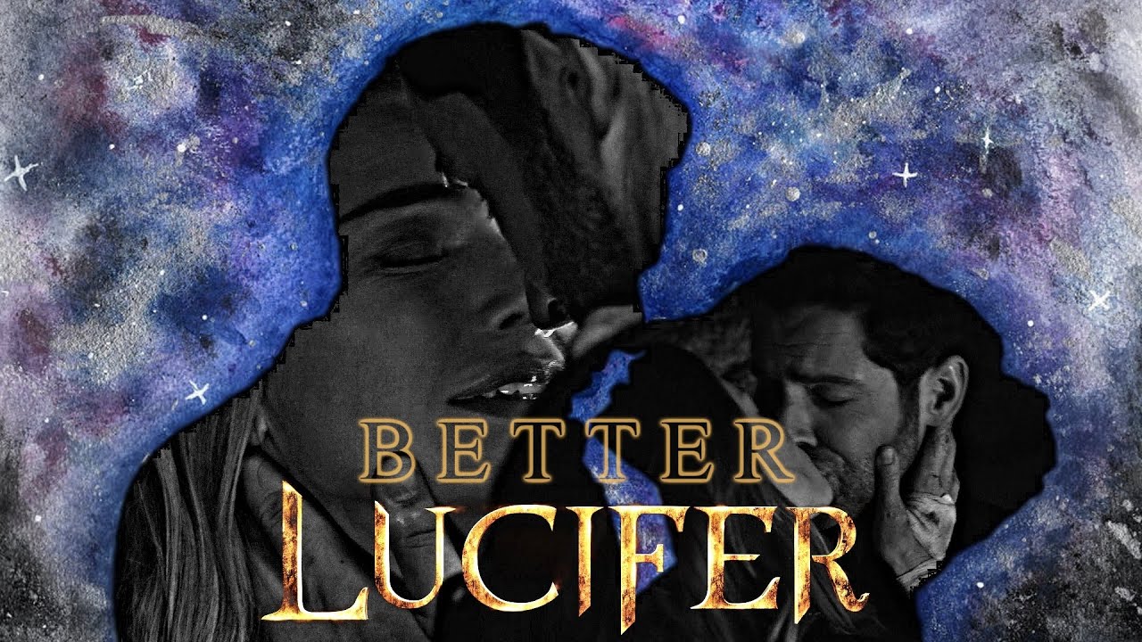 Lucifer & Chloe | Better