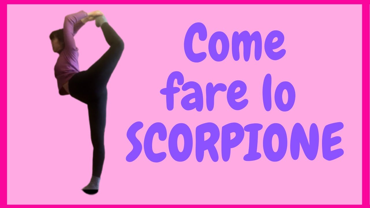 Come fare lo SCORPIONE | Tutorial