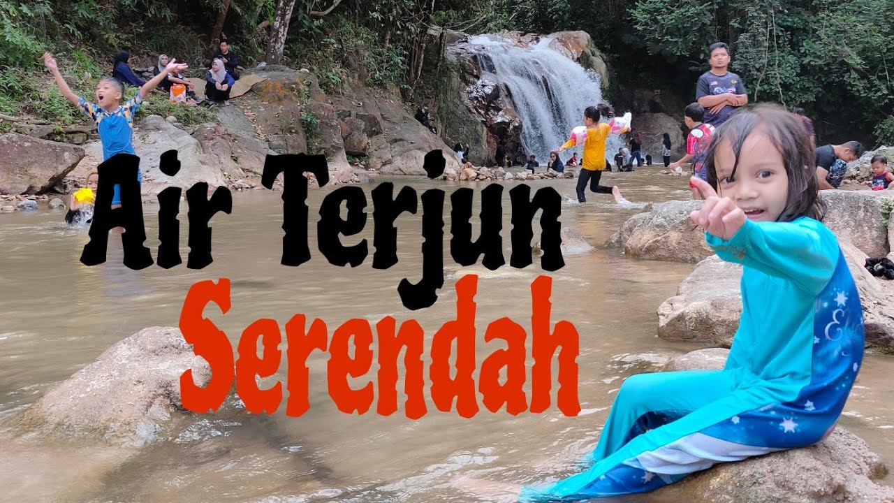 Berkelah di Air Terjun Serendah | Serendah Recreational Waterfall