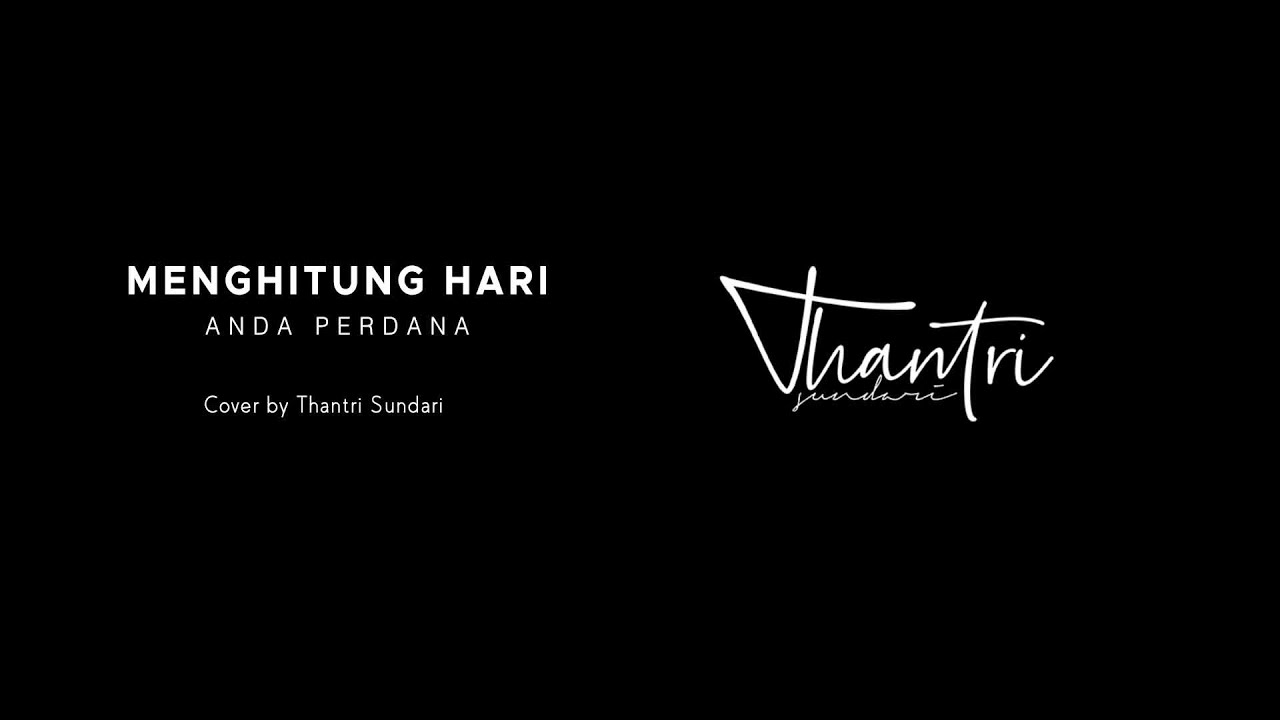 Menghitung Hari 2 - Anda Perdana (Thantri Sundari Cover)