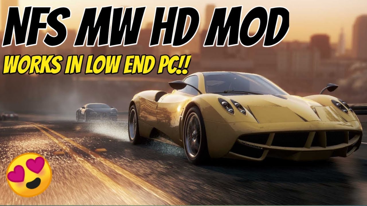NFS MW HD MOD | FOR LOW END PC !! | 2020 😍