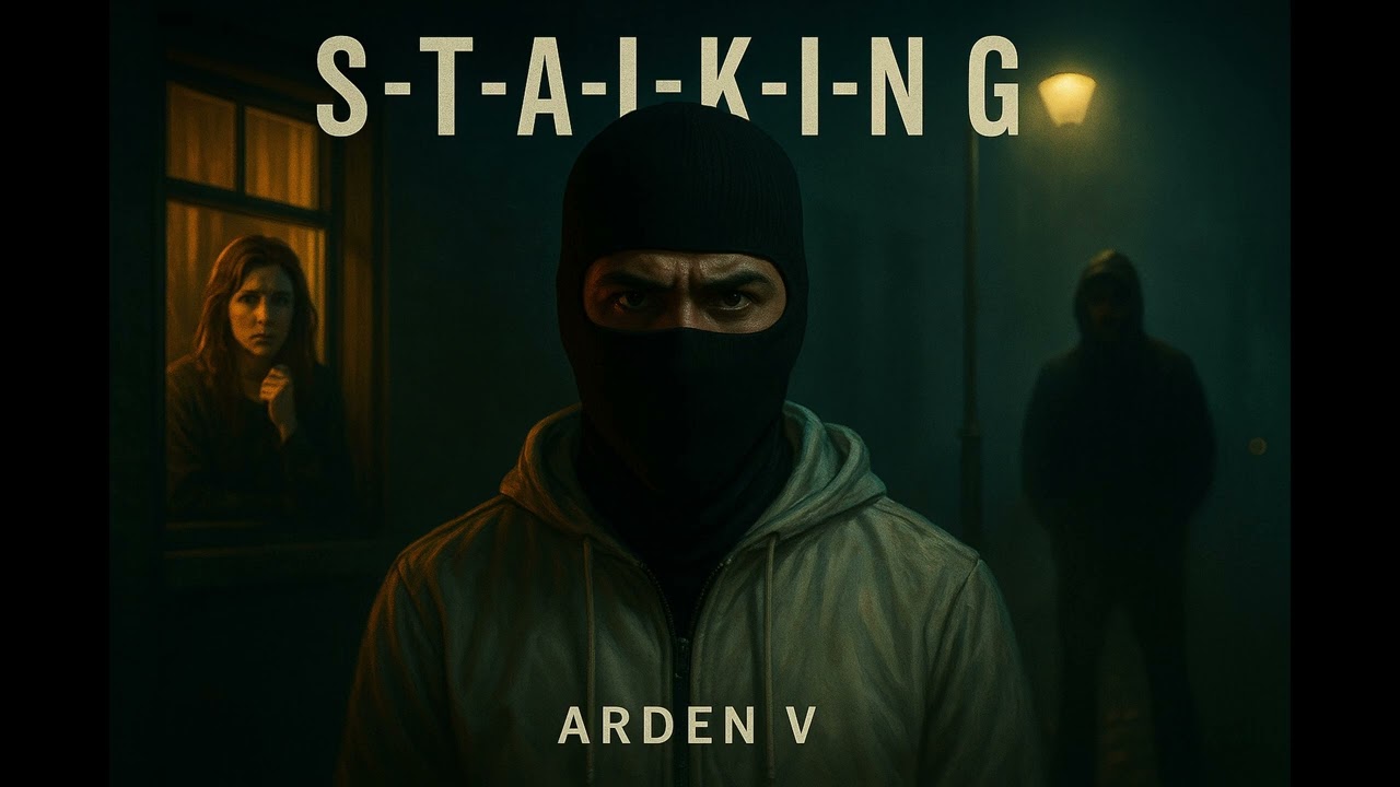 S-T-A-L-K-I-N-G // Arden V