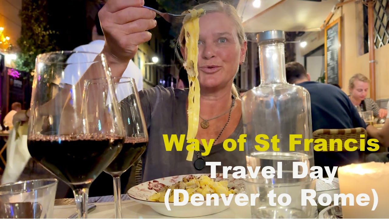 Way of St Francis | Via di Francesco | Travel Day from Denver to Rome