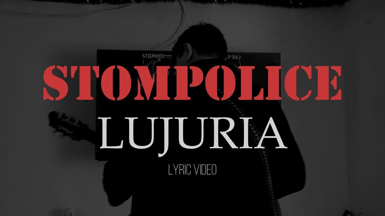 Stompolice - Lujuria (Lyric Video)