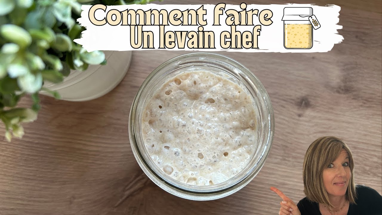 Comment faire un levain chef maison - Recette pas à pas