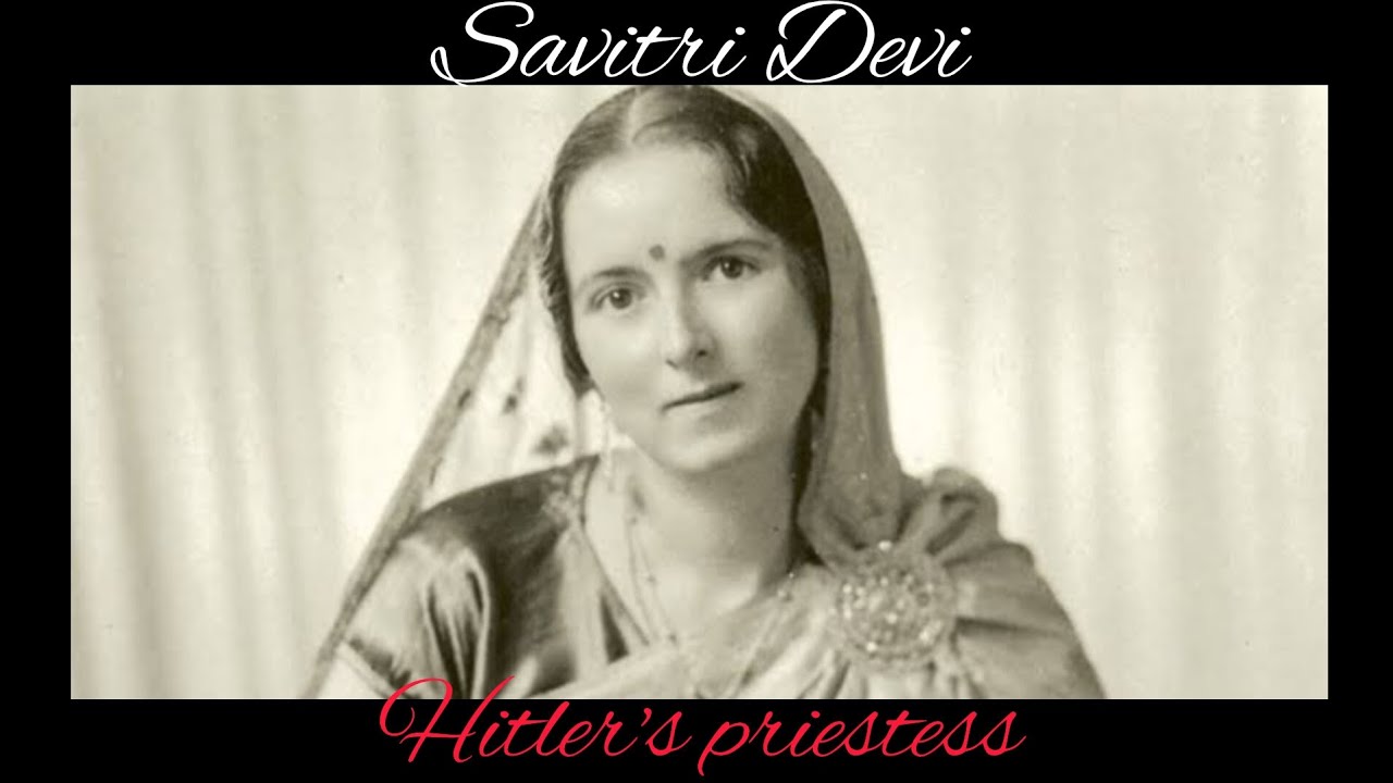 Savitri Devi: Nazi Spy, Animal Rights Activist & Hindu Nationalist (1905-1982)