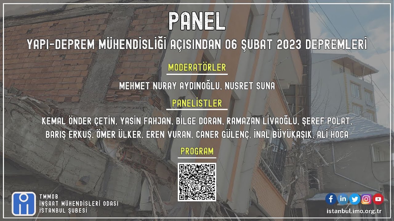 PANEL : YAPI - DEPREM MÜHENDİSLİĞİ AÇISINDAN 06 ŞUBAT 2023 DEPREMLERİ