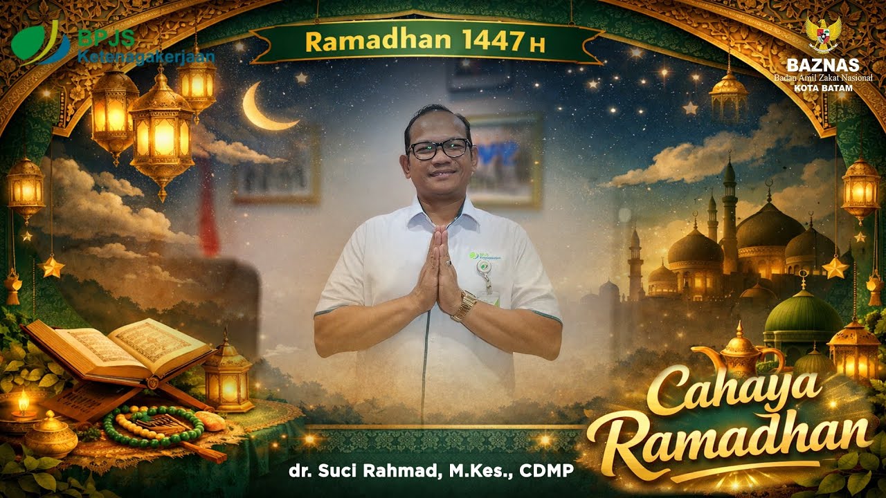 Ucapan Menyambut Ramadhan 1447 H  BPJS Ketenagakerjaan | Batam - Nagoya