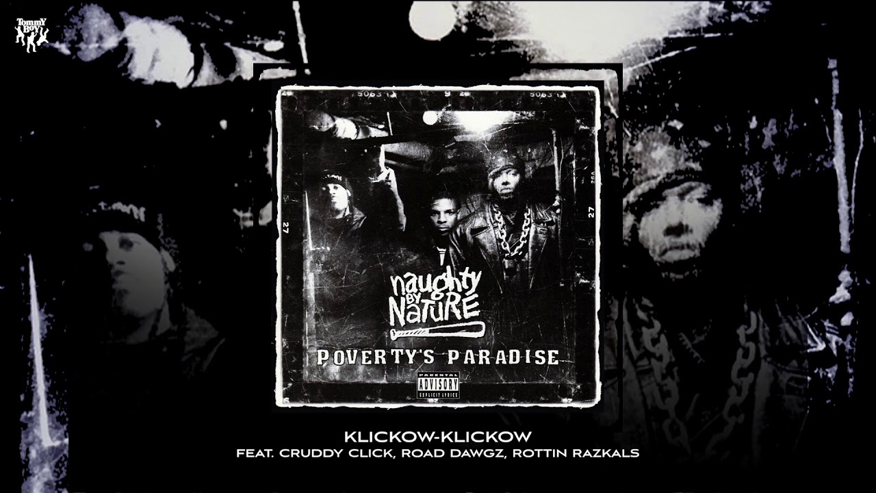 Naughty By Nature - Klickow-Klickow (feat. Cruddy Click, Road Dawgs & Rottin Razkals)