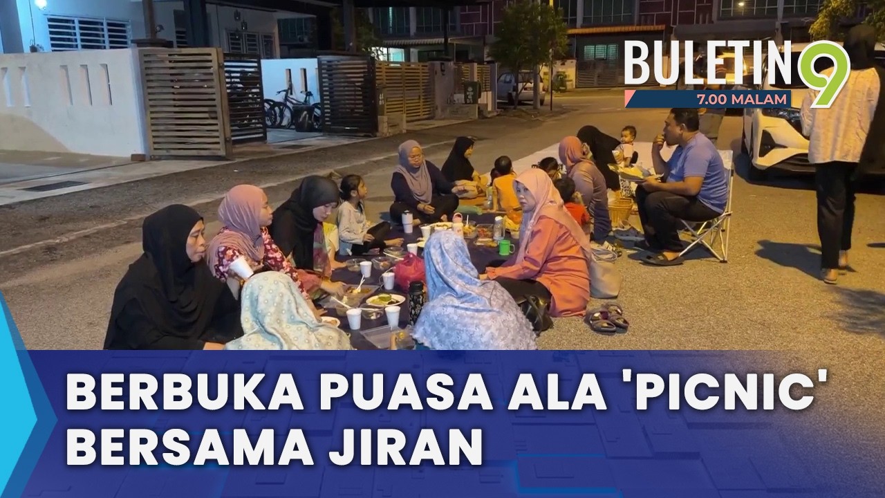 Berbuka Puasa Ala Berkelah Erat Ukhuwah Sesama Jiran (B9)