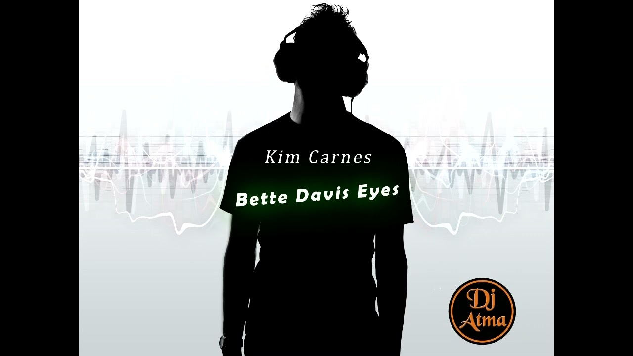 Kim Carnes - Bette Davis Eyes - Remix - Dj Atma - V2