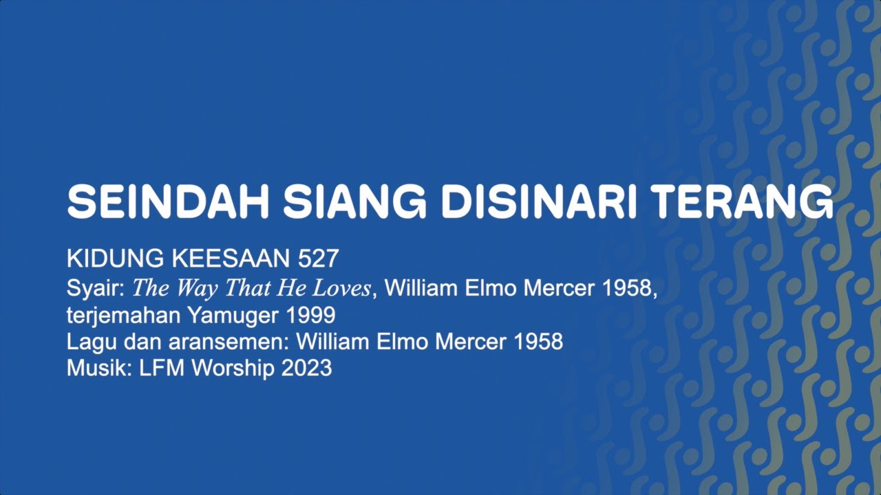 KK 527 - Seindah Siang Disinari Terang // Video Lirik // LFM Worship