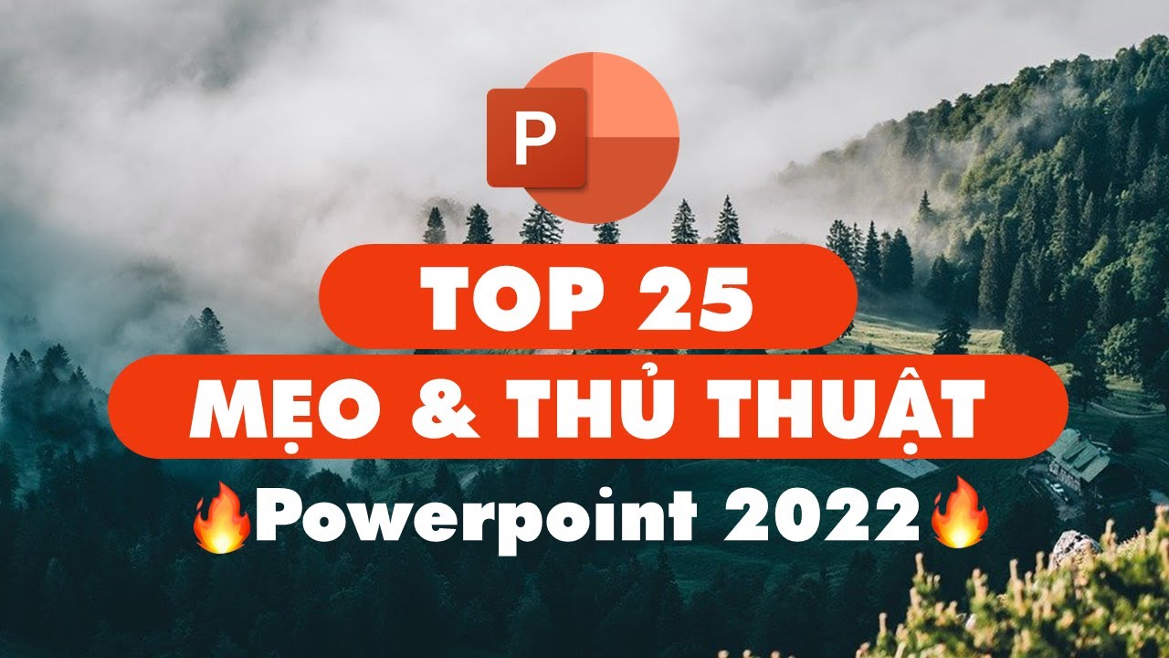 TỔNG HỢP 25 MẸO VÀ THỦ THUẬT POWERPOINT HAY NHẤT NĂM 2022 // NGUYỄN NGỌC DƯƠNG