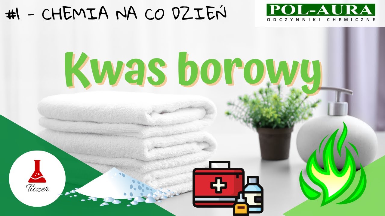 Kwas borowy - Chemia na co dzień