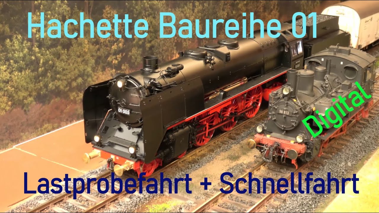 Hachette Baureihe 01 - Lastprobefahrt und Schnellfahrt