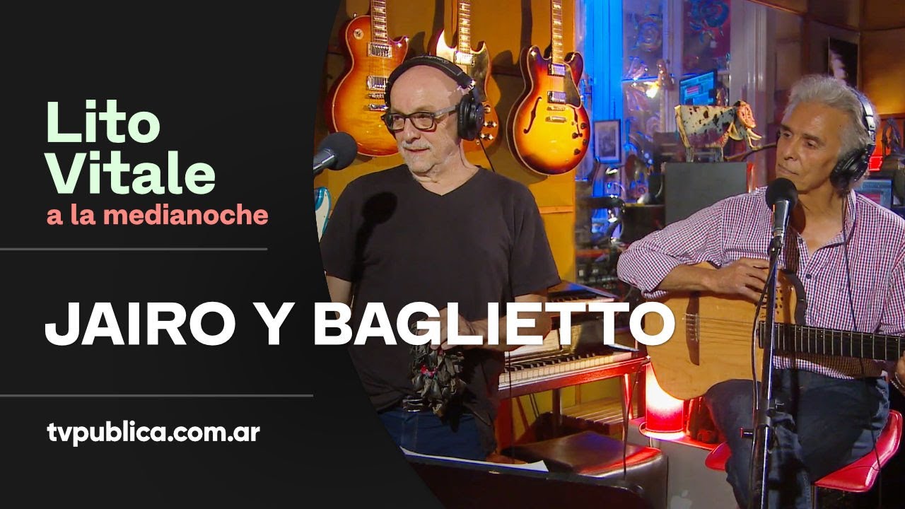 Jairo y Baglietto: Tonada del Viejo Amor - Lito Vitale a la Medianoche