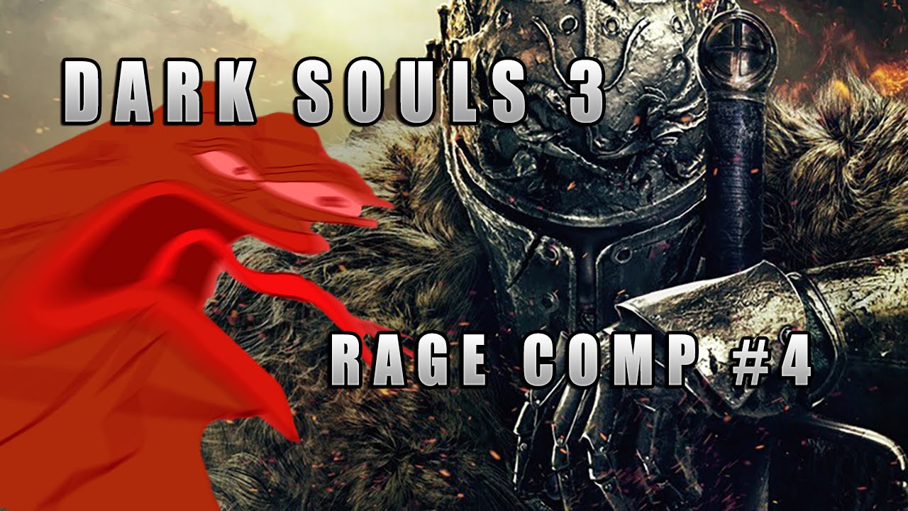 Dark Souls 3 Rage Compilation - Lothric Prince Duo of Death