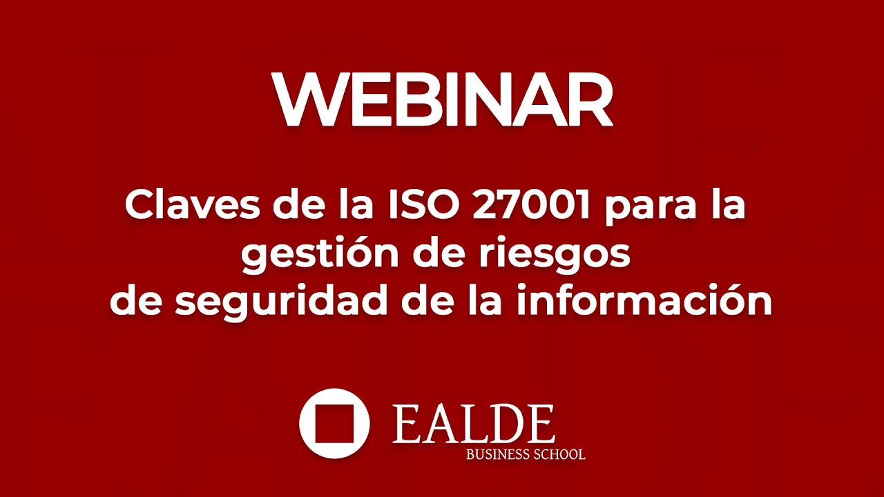 Claves de la ISO 27001 para la gestión de riesgos de seguridad de la información