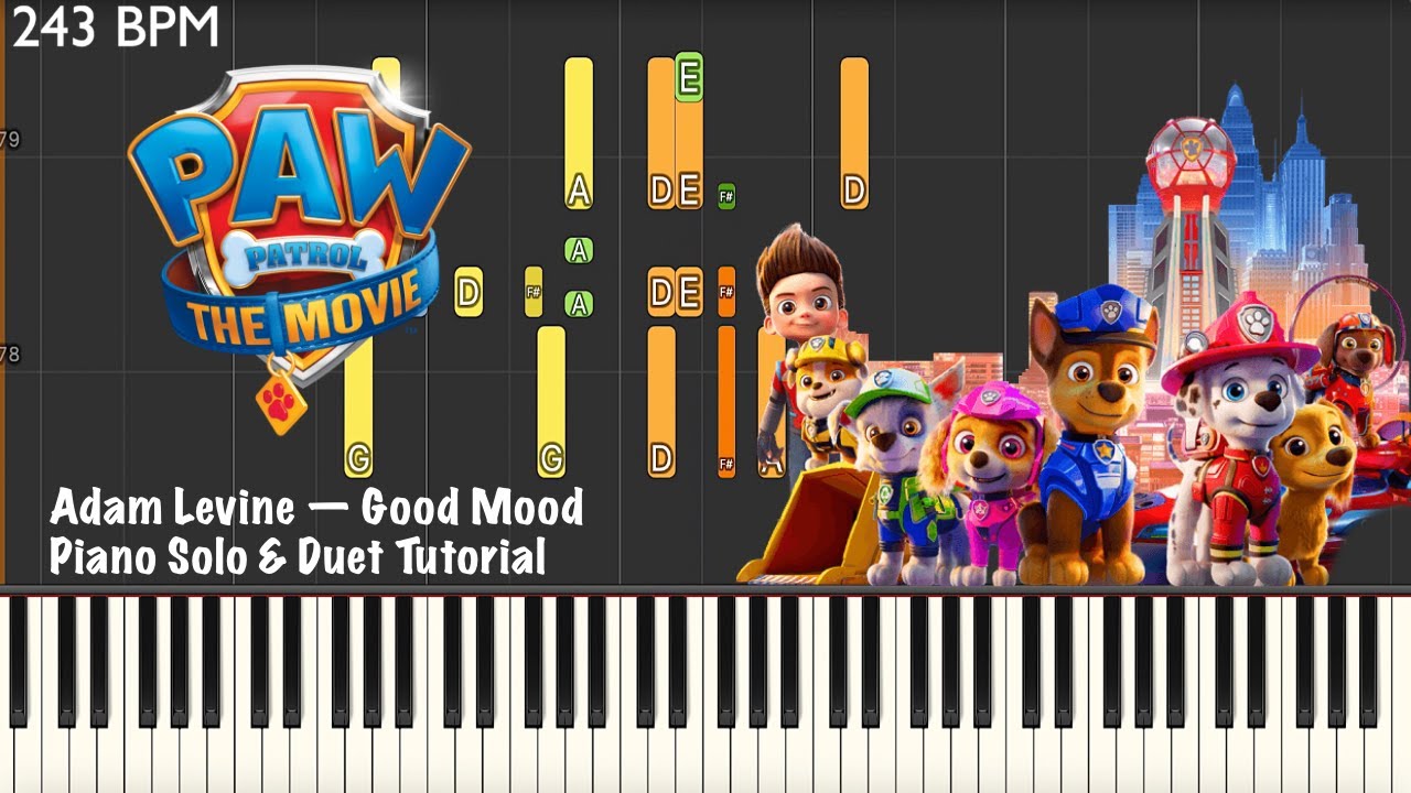 PAW Patrol: The Movie ~ Adam Levine – Good Mood ~ Piano Solo & Duet Tutorial