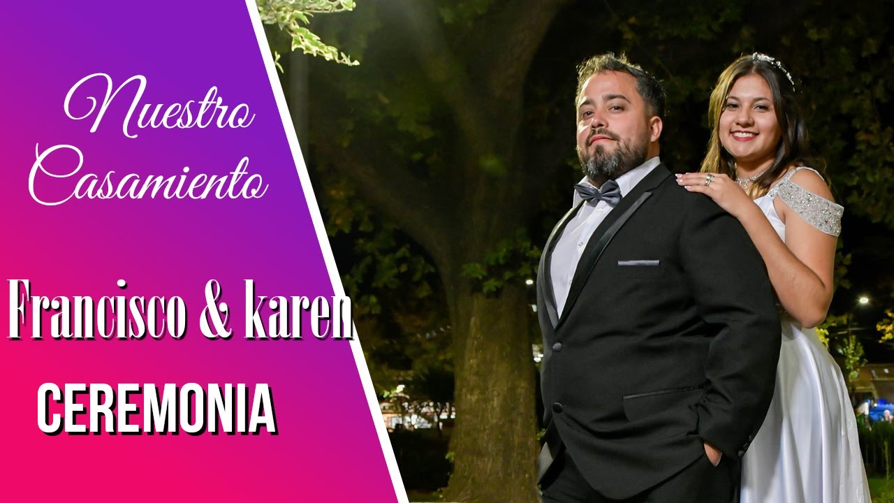 CASAMIENTO -  FRANCISCO &  KAREN